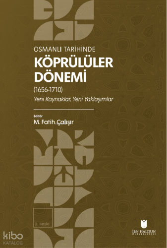 Osmanlı Tarihinde Köprülüler Dönemi (1656-1710);Yeni Kaynaklar, Yeni Yaklaşımlar