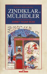 Osmanlı Toplumunda Zındıklar Ve Mülhidler