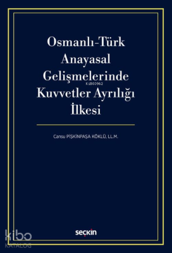 Osmanlı–Türk Anayasal Gelişmelerinde Kuvvetler Ayrılığı İlkesi