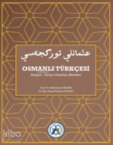 Osmanlı Türkçesi Arapça-Farsça Unsurlar, Metinler