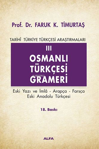 Osmanlı Türkçesi Grameri; Tarihi Türkiye Türkçesi Araştırmaları 3 - Ki