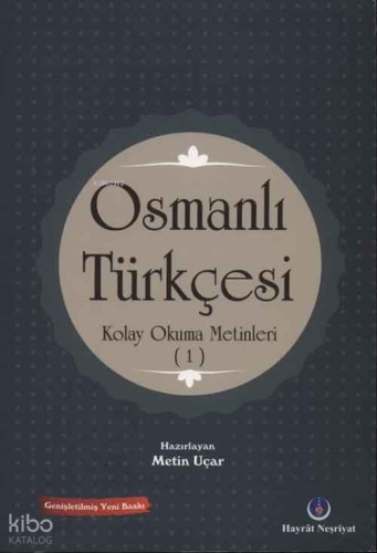 Osmanlı Türkçesi Kolay Okuma Metinleri 1