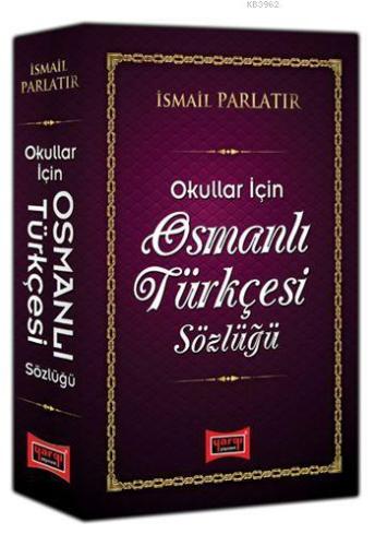 Osmanlı Türkçesi Sözlüğü; Okullar İçin - Kitapiks.com