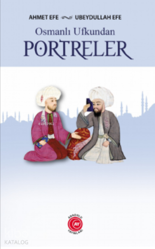 Osmanlı Ufkundan Portreler - Kitapiks.com