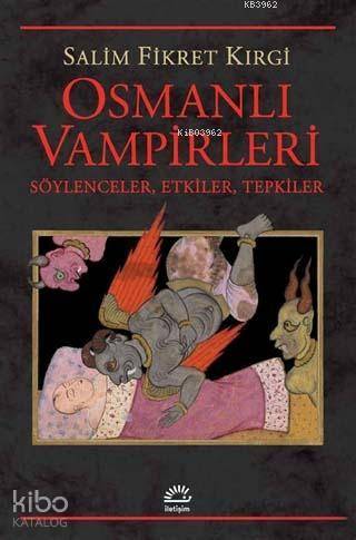 Osmanlı Vampirleri; Söylenceler, Etkiler, Tepkiler