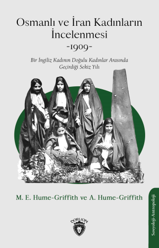 Osmanlı ve İran Kadınların İncelenmesi -1909- - Kitapiks.com