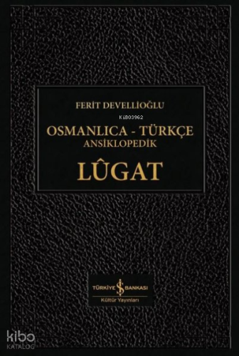 Osmanlıca-Türkçe Ansiklopedik Lügat