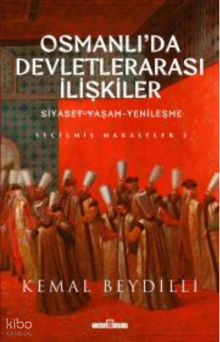 Osmanlı'da Devletlerarası İlişkiler-2 (Ciltli)