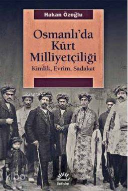 Osmanlıda Kürt Milliyetçiliği - Kitapiks.com