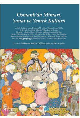 Osmanlı'da Mimari, Sanat ve Yemek Kültürü