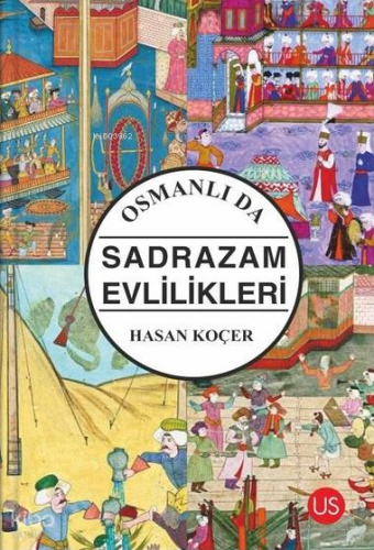 Osmanlı'da Sadrazam Evlilikleri