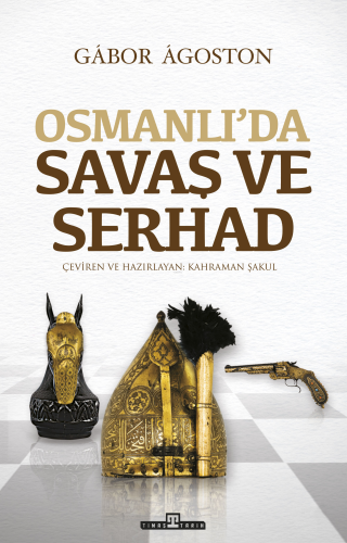 Osmanlı'da Savaş ve Serhad - Kitapiks.com