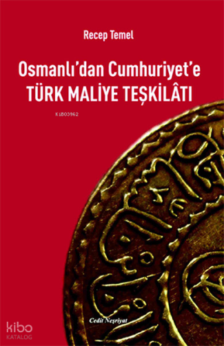 Osmanlı'dan Cumhuriyet'e Türk Maliye Teşkilatı