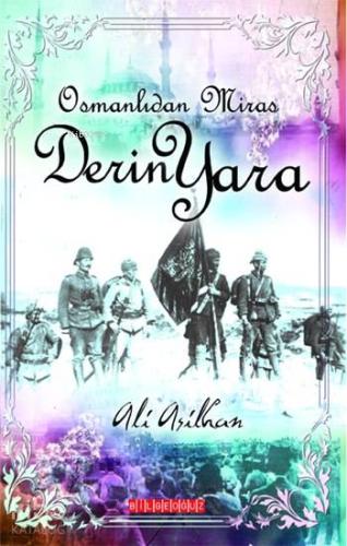Osmanlı'dan Miras Derin Yara