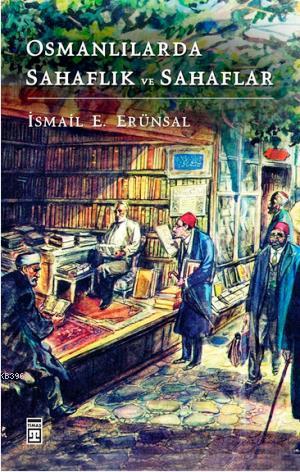 Osmanlılarda Sahaflık ve Sahaflar - Kitapiks.com