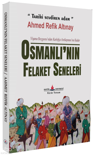 Osmanlı'nın Felaket Seneleri