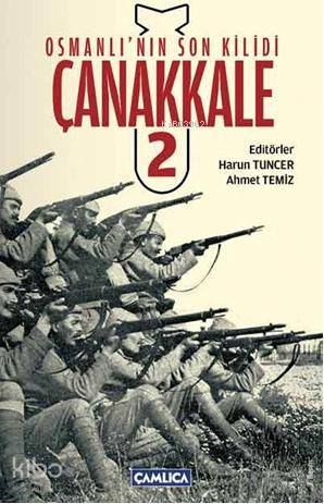 Osmanlı'nın Son Kilidi Çanakkale Cilt 2