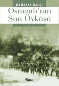 Osmanlı'nın Son Öyküsü