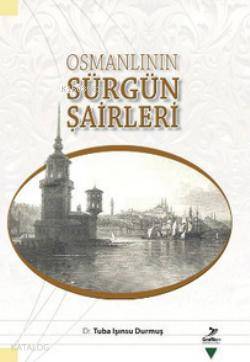 Osmanlının Sürgün Şairleri