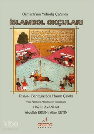 Osmanlı'nın Yükseliş Çağında İslambol Okçuları