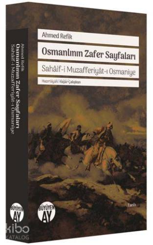 Osmanlının Zafer Sayfaları; Sahâif-i Muzafferiyât-ı Osmaniye