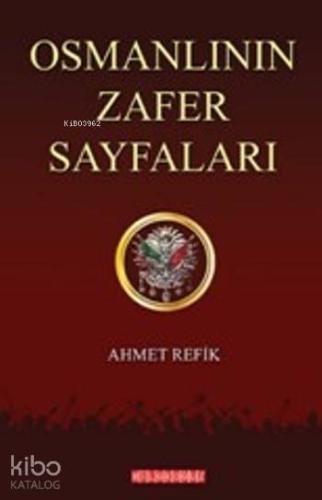 Osmanlının Zafer Sayfaları - Kitapiks.com