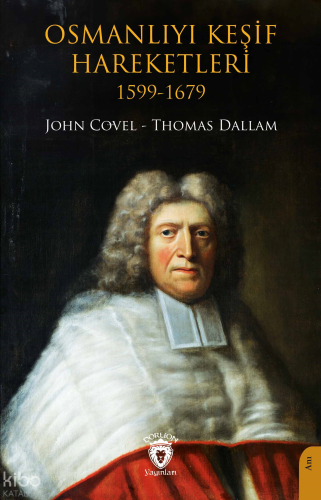 Osmanlıyı Keşif Hareketleri 1599-1679
