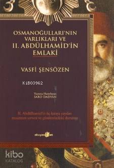 Osmanoğulları'nın Varlıkları ve II.Abdülhamid'in Emlaki