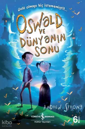 Oswald ve Dünyanın Sonu; Ünlü Olmayı Hiç İstememişti!..