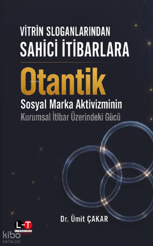 Otantik Sosyal Marka Aktivizminin Kurumsal İtibar Üzerindeki Gücü;Vitr
