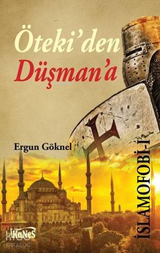 Öteki'den Düşman'a; İslamofobi 1