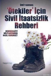 Ötekiler İçin Sivil İtaatsizlik Rehberi - Kitapiks.com