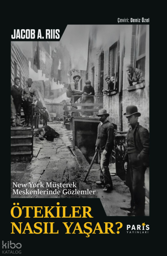 Ötekiler Nasıl Yaşar?;New York Müşterek Meskenlerinde Gözlemler