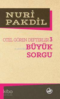 Otel Gören Defterler 3; Büyük Sorgu