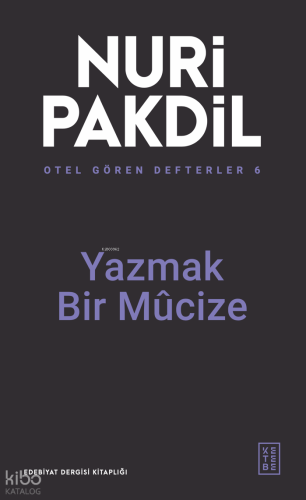 Otel Gören Defterler 6: Yazmak Bir Mûcize