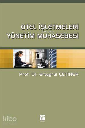 Otel İşletmeleri Yönetim Muhasebesi - Kitapiks.com