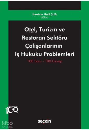 Otel, Turizm ve Restoran Sektörü Çalışanlarının İş Hukuku Problemleri