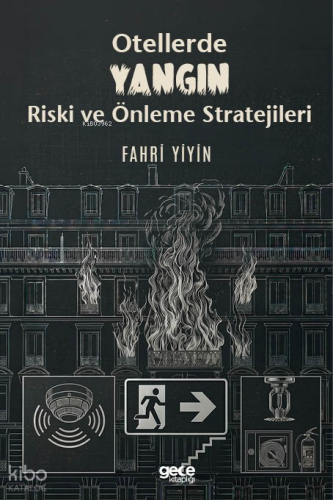 Otellerde Yangın Riski ve Önleme Stratejileri