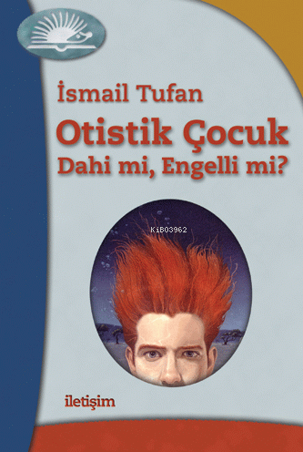 Otistik Çocuk - Dahi mi, Engelli mi? - Kitapiks.com
