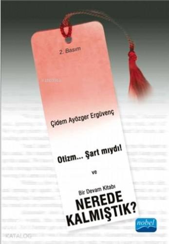 Otizm... Şart mıydı!; Bir Devam Kitabı - Nerede Kalmıştık?
