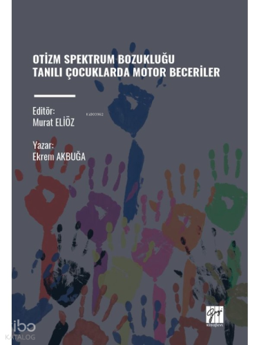 Otizm Spektrum Bozukluğu Tanili Çocuklarda Motor Beceriler