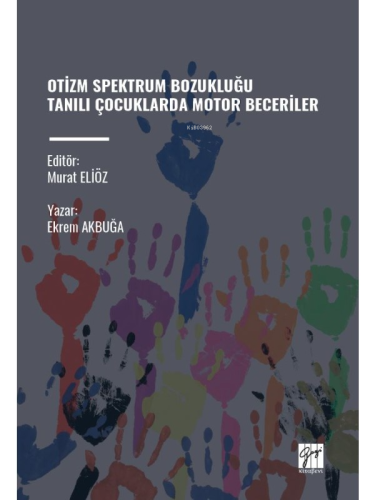Otizm Spektrum Bozukluğu Tanili Çocuklarda Motor Beceriler - Kitapiks.