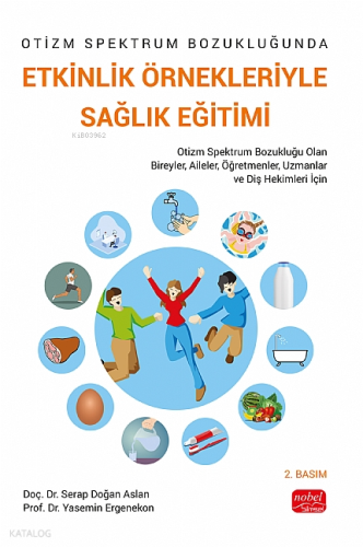 Otizm Spektrum Bozukluğunda Etkinlik Örnekleriyle Sağlık Eğitimi