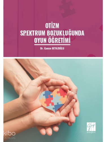 Otizm Spektrum Bozukluğunda Oyun Öğretimi