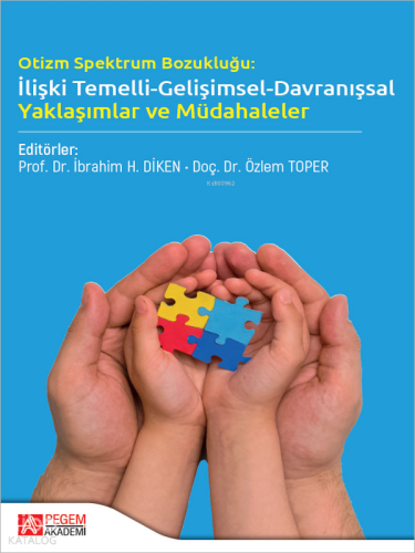 Otizm Spetkrum Bozukluğu İlişki Temelli Gelişimsel Davranışsal Yaklaşımlar ve Müdahaleler