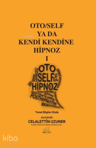 Oto-Self ya da Kendi Kendine Hipnoz I