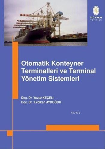 Otomatik Konteyner Terminalleri ve Terminal Yönetim Bilgi Sistemleri