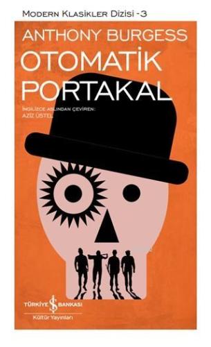 Otomatik Portakal (Şömizli); Modern Klasikler Dizisi - 3 - Kitapiks.co