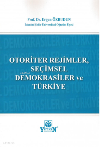 Otoriter Rejimler, Seçimsel Demokrasiler ve Türkiye
