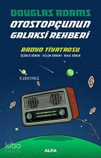 Otostopçunun Galaksi Rehberi; Radyo Tiyatrosu